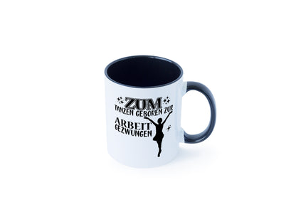 Zum Tanzen geboren | Tänzer Tasse | Arbeit Humor Tasse Weiß - Schwarz - Kaffeetasse / Geschenk / Familie