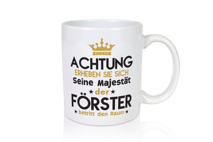 Seine Majestät Förster | Forst Arbeit - Tasse Weiß - Kaffeetasse / Geschenk / Familie