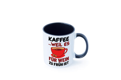 Kaffee weil zu früh für wein Tasse Weiß - Schwarz - Kaffeetasse / Geschenk / Familie