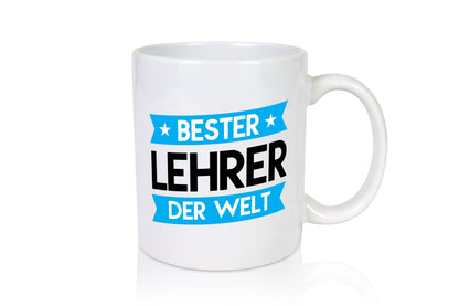 Bester Lehrer | Schule Beruf | Schüler - Tasse Weiß - Kaffeetasse / Geschenk / Familie