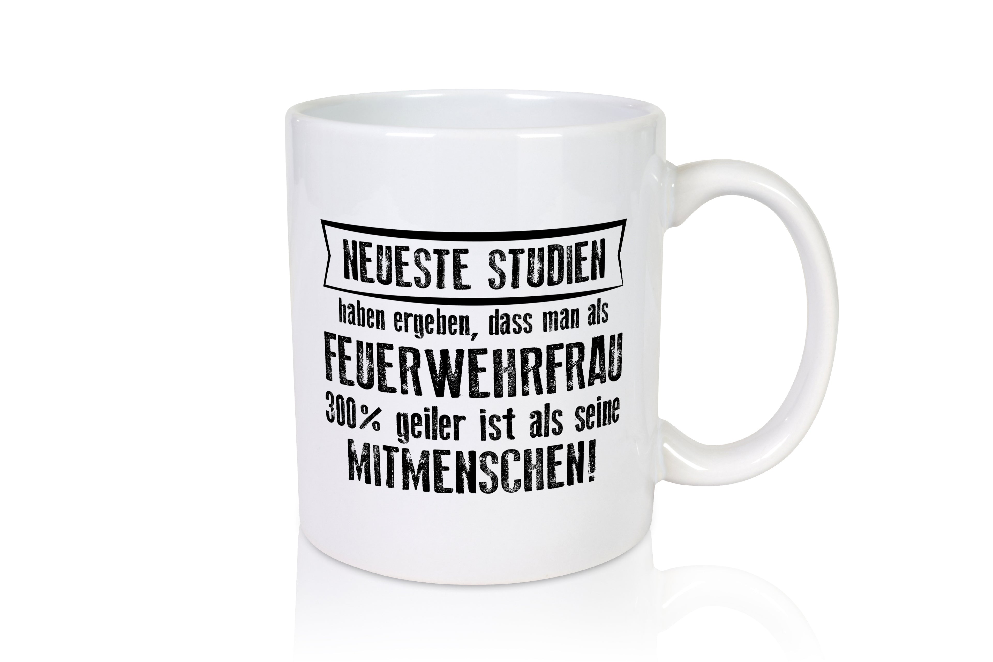 Neuste Studien: Feuerwehrfrau | Feuerwehr - Tasse Weiß - Kaffeetasse / Geschenk / Familie