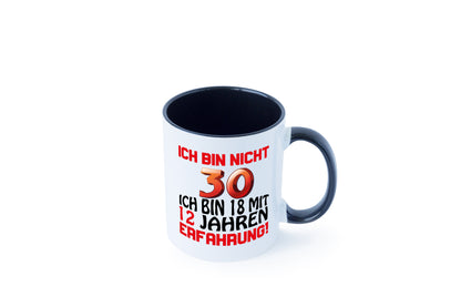 Ich bin nicht 30. Tasse Weiß - Schwarz - Kaffeetasse / Geschenk / Familie