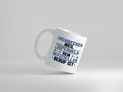 Superheld Dachdecker | Dachbau | Hausbau - Tasse Weiß - Kaffeetasse / Geschenk / Familie