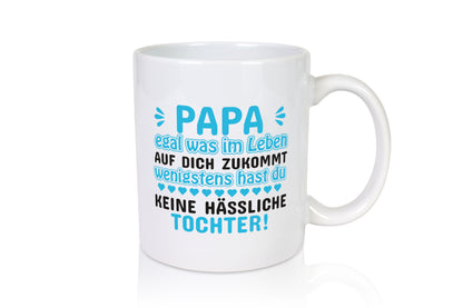 Tasse für Papa | Tochter | Vatertag | lustiger Spruch - Tasse Weiß - Kaffeetasse / Geschenk / Familie