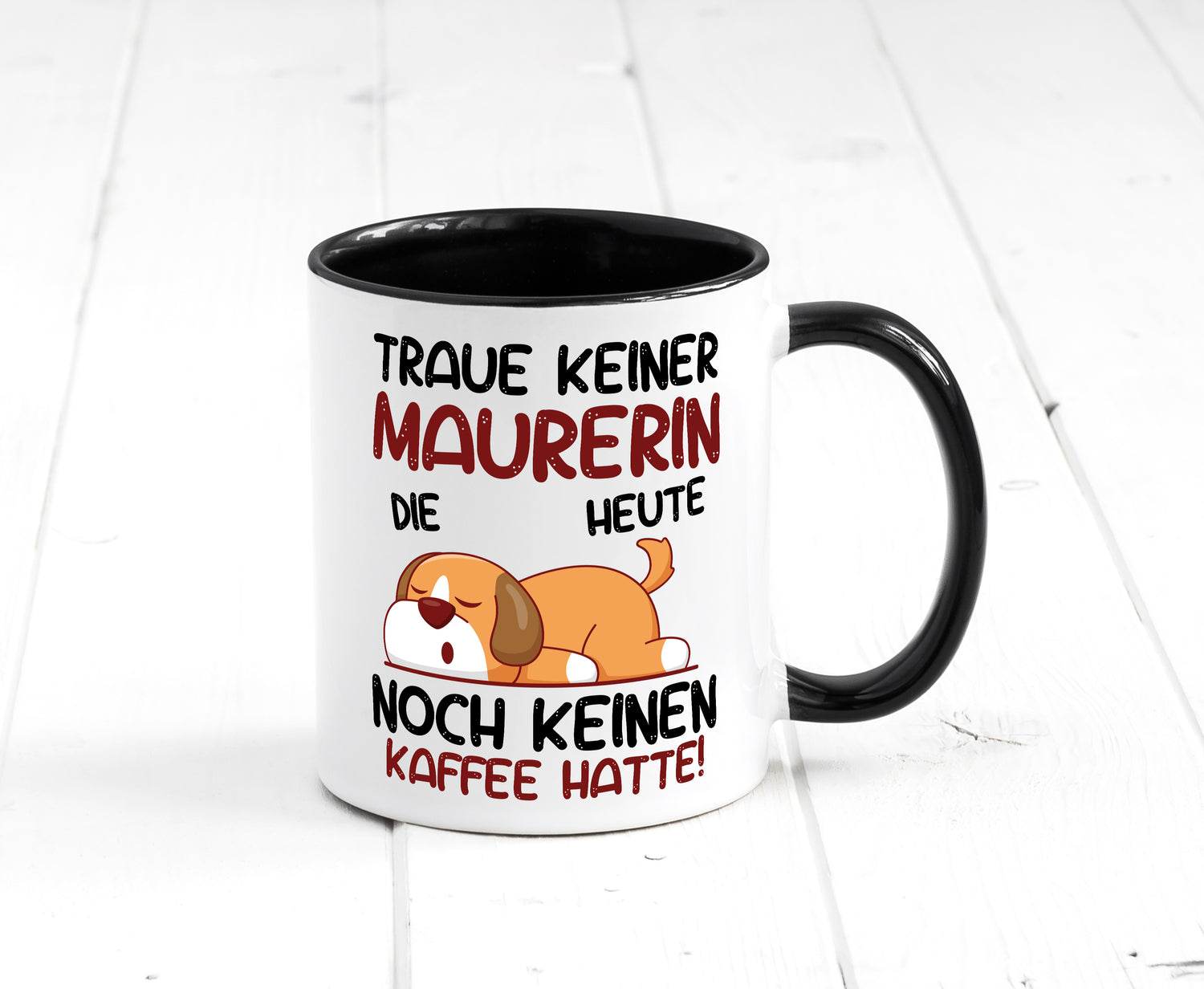 Traue keiner Maurerin Tasse Weiß - Schwarz - Kaffeetasse / Geschenk / Familie