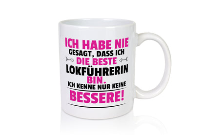 Die Beste Lokführerin | Zug | Beruf - Tasse Weiß - Kaffeetasse / Geschenk / Familie