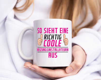 Richtig Coole Heizungsinstallateurin | Heizung - Tasse Weiß - Kaffeetasse / Geschenk / Familie