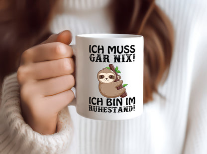 Ich bin im Ruhestand - Tasse Weiß - Kaffeetasse / Geschenk / Familie