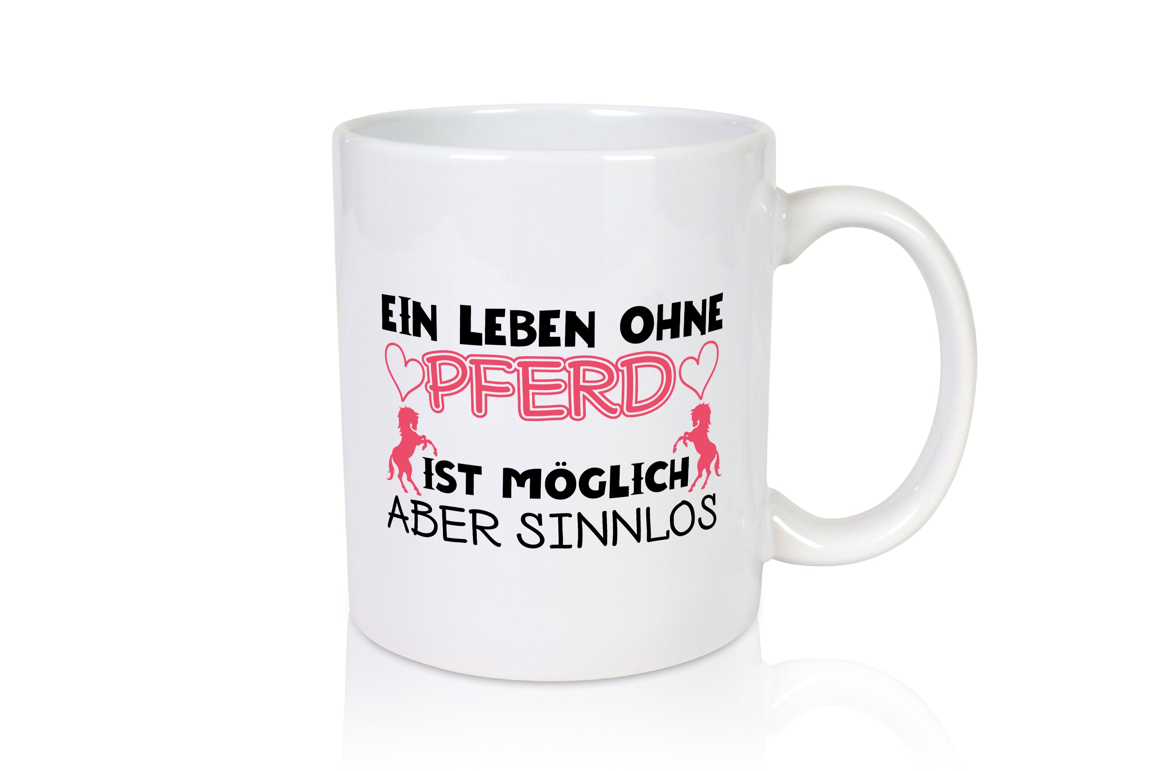 Leben ohne Pferd | Reiter Tasse | Pferde Liebe | Reiten - Tasse Weiß - Kaffeetasse / Geschenk / Familie