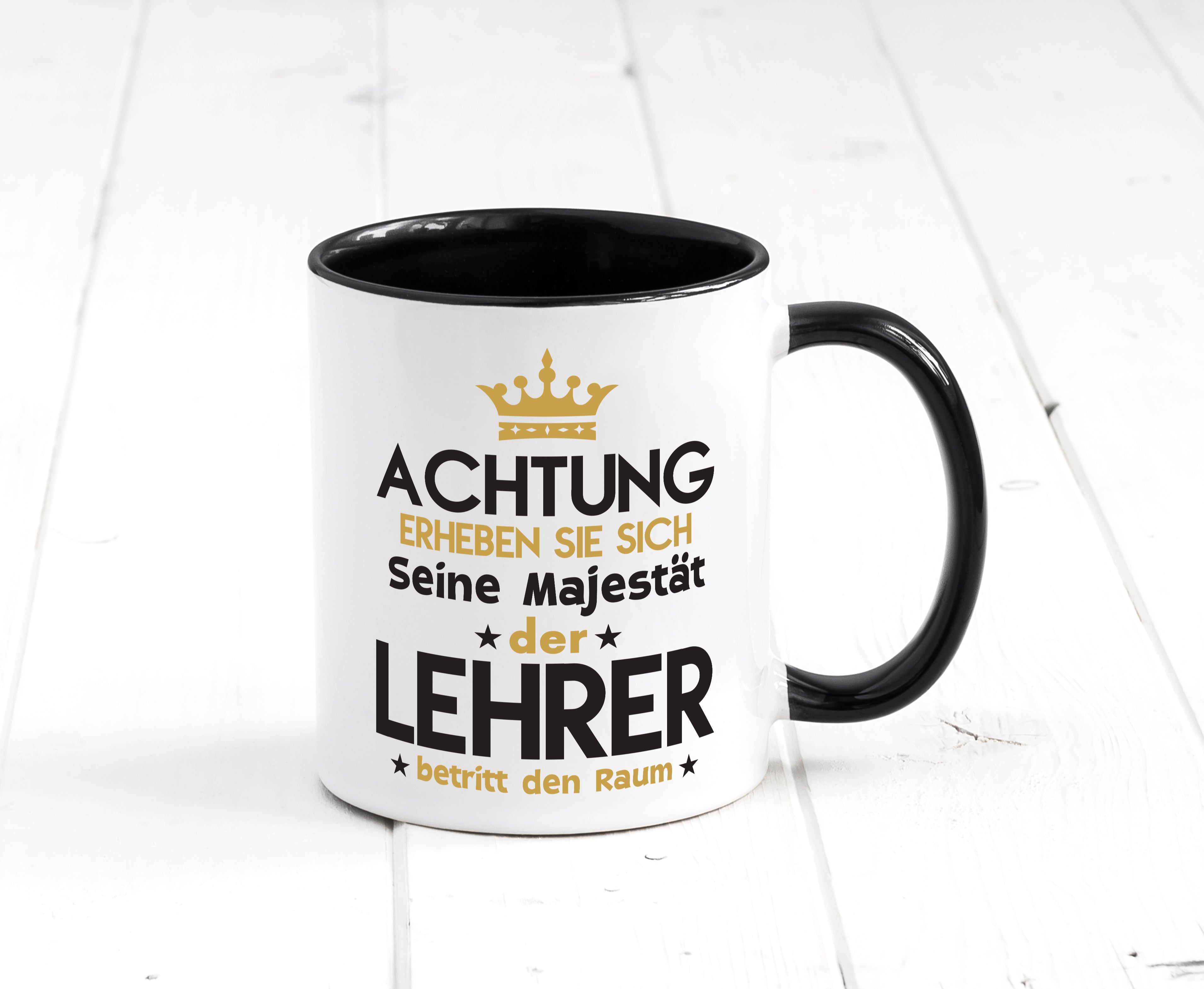 Seine Majestät Lehrer | Schule Beruf | Schüler Tasse Weiß - Schwarz - Kaffeetasse / Geschenk / Familie