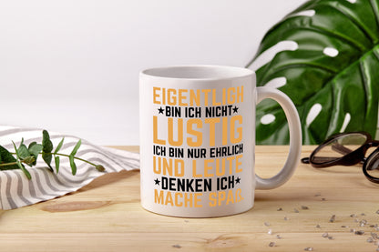 Ich bin ehrlich - Tasse Weiß - Kaffeetasse / Geschenk / Familie