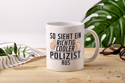 Richtig Cooler Polizist | Polizei - Tasse Weiß - Kaffeetasse / Geschenk / Familie