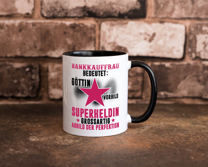 Bedeutung von Bankkauffrau | Kauffrau | Bank Kaufleute Tasse Weiß - Schwarz - Kaffeetasse / Geschenk / Familie