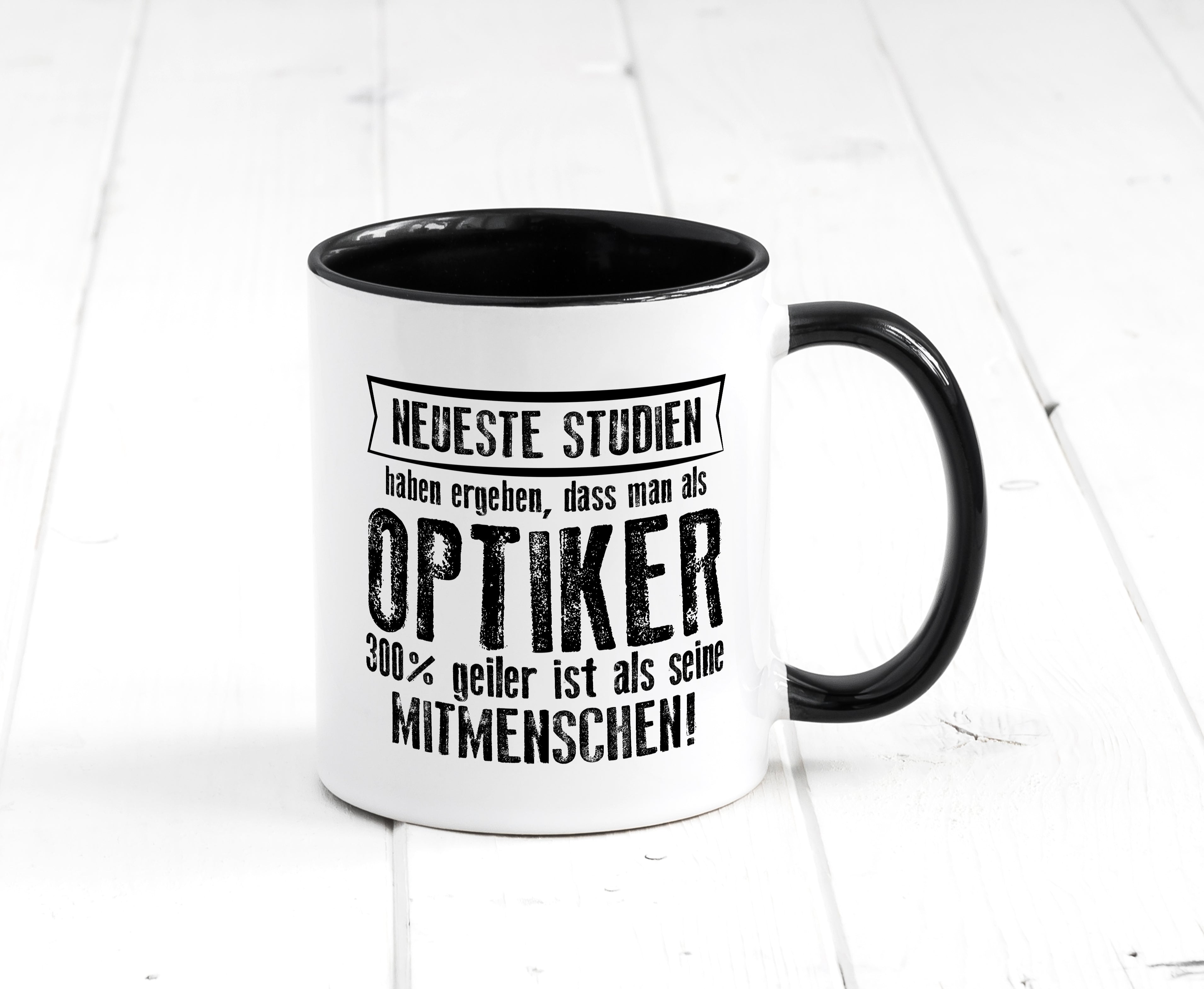 Neuste Studien: Optiker | Augenoptiker Tasse Weiß - Schwarz - Kaffeetasse / Geschenk / Familie