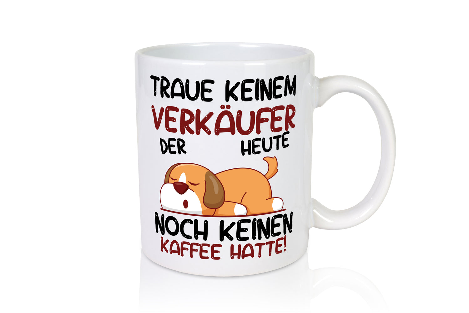 Traue keinem Verkäufer | Kollege | Verkaufsjob - Tasse Weiß - Kaffeetasse / Geschenk / Familie