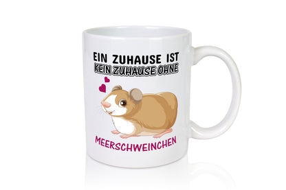 Ohne Meerschweinchen kein Zuhause - Tasse Weiß - Kaffeetasse / Geschenk / Familie