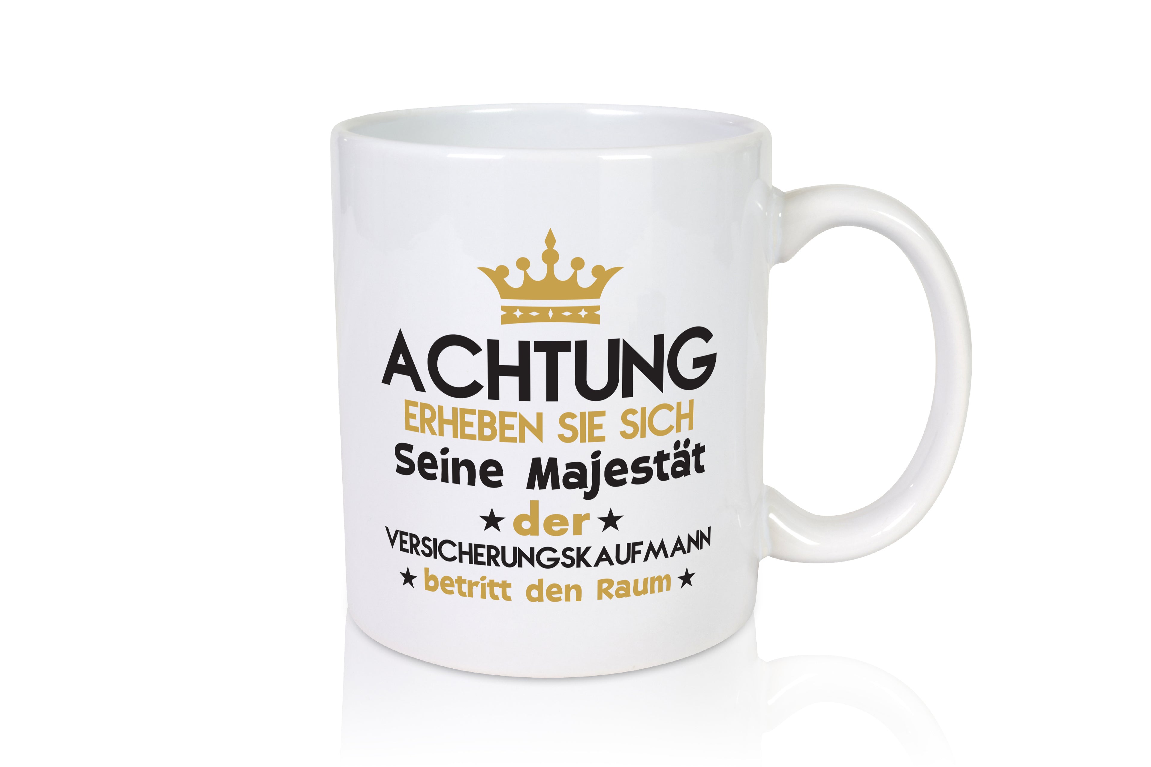 Seine Majestät Versicherungskaufmann | Kaufmann - Tasse Weiß - Kaffeetasse / Geschenk / Familie