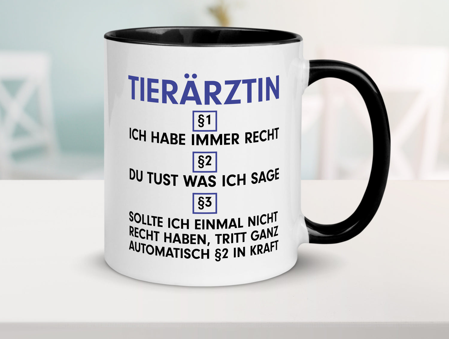 Ich habe immer Recht Tierärztin | Mediziner | Tiermedizin Tasse Weiß - Schwarz - Kaffeetasse / Geschenk / Familie