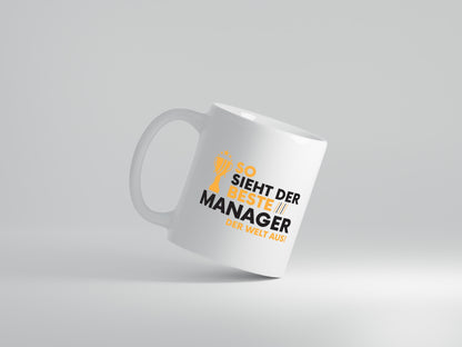 Der Weltbeste Manager | Management - Tasse Weiß - Kaffeetasse / Geschenk / Familie