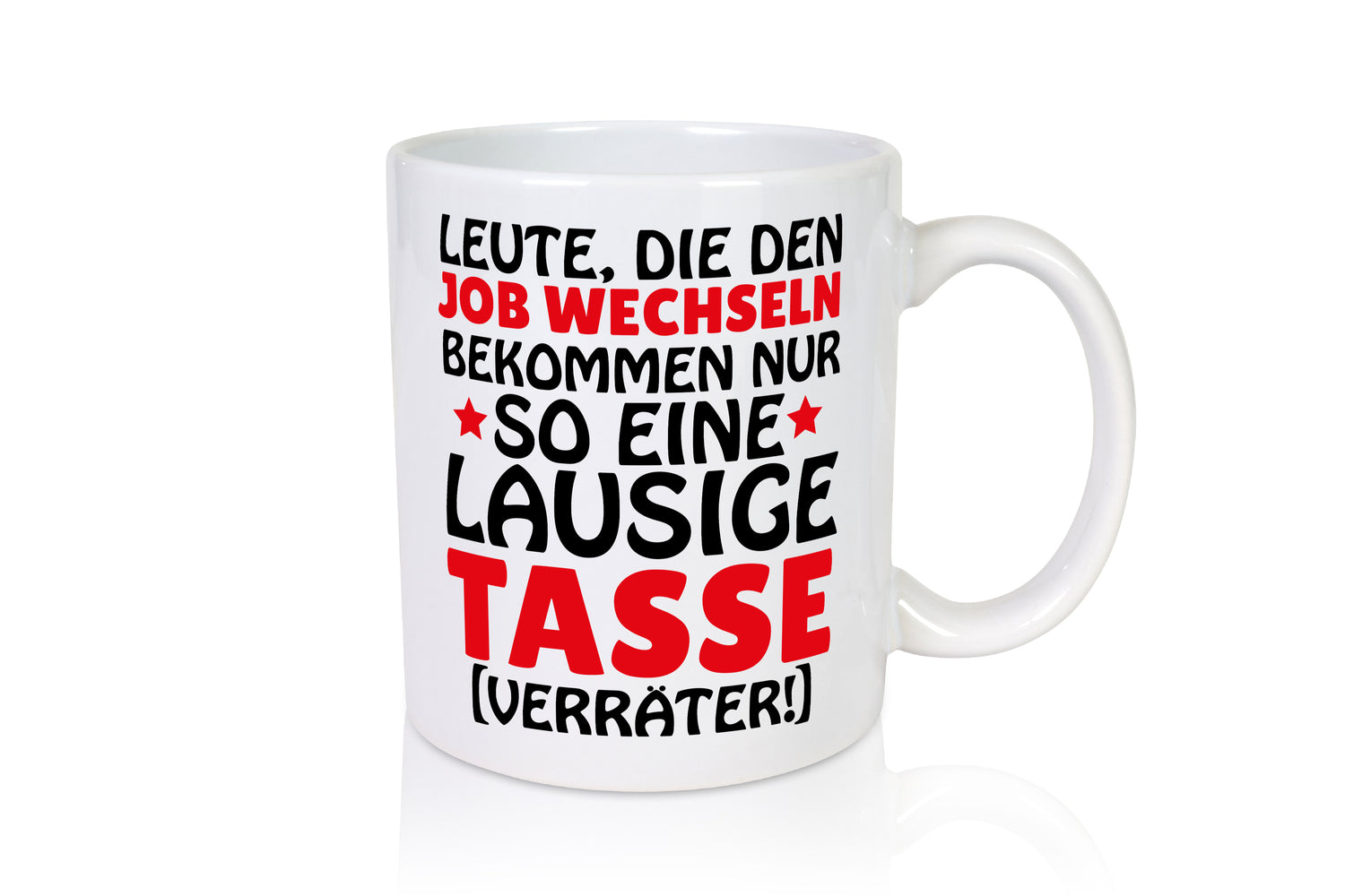 Job Wechsel Tasse - Tasse Weiß - Kaffeetasse / Geschenk / Familie