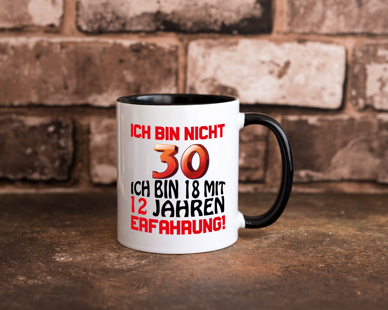 Ich bin nicht 30. Tasse Weiß - Schwarz - Kaffeetasse / Geschenk / Familie