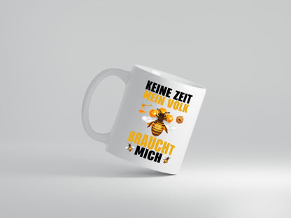 Mein Volk braucht mich Bienen - Tasse Weiß - Kaffeetasse / Geschenk / Familie