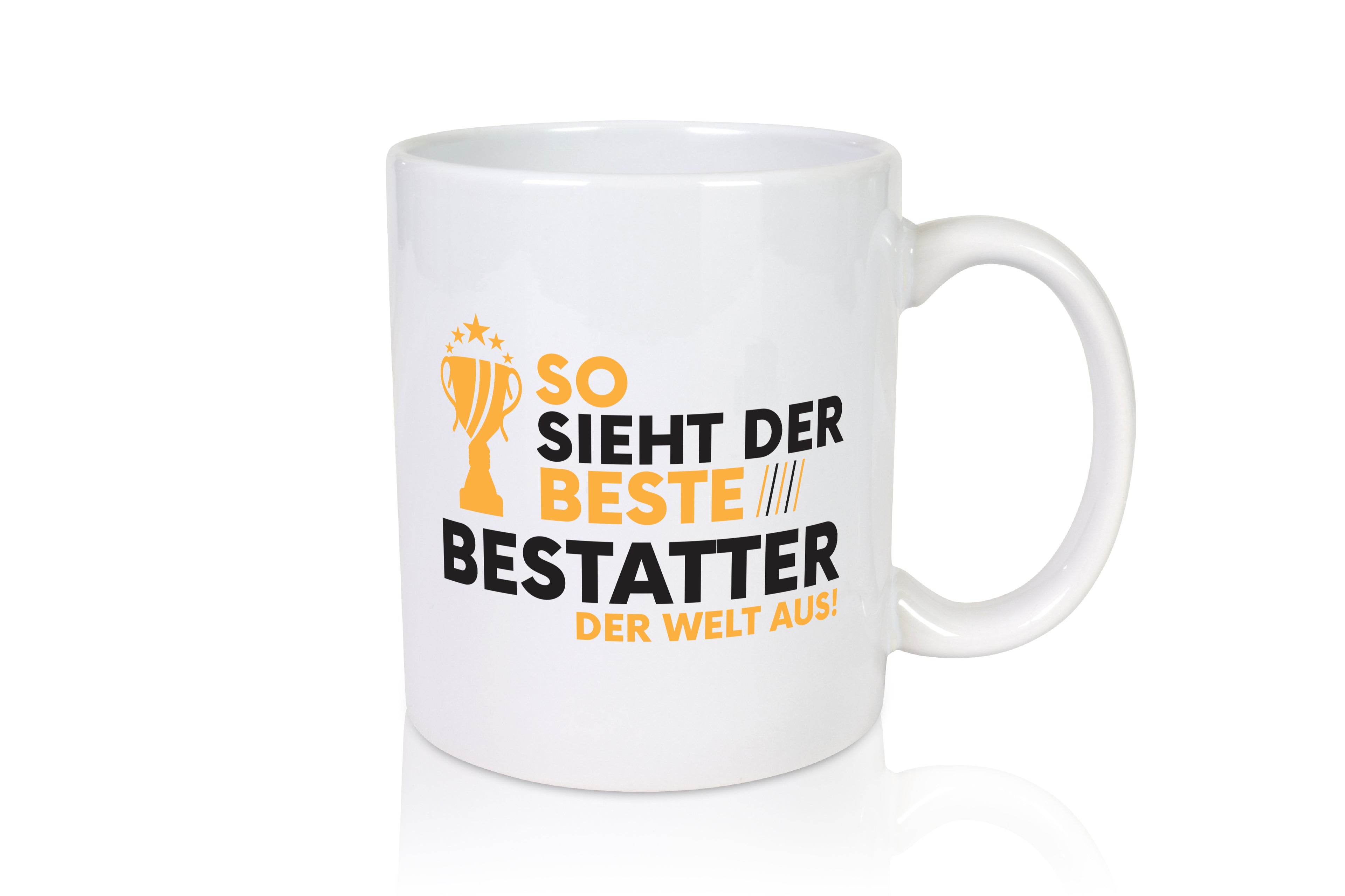 Der Weltbeste Bestatter | Bestattung | Totengräber - Tasse Weiß - Kaffeetasse / Geschenk / Familie