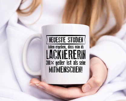 Neuste Studien: Lackiererin | lackieren - Tasse Weiß - Kaffeetasse / Geschenk / Familie