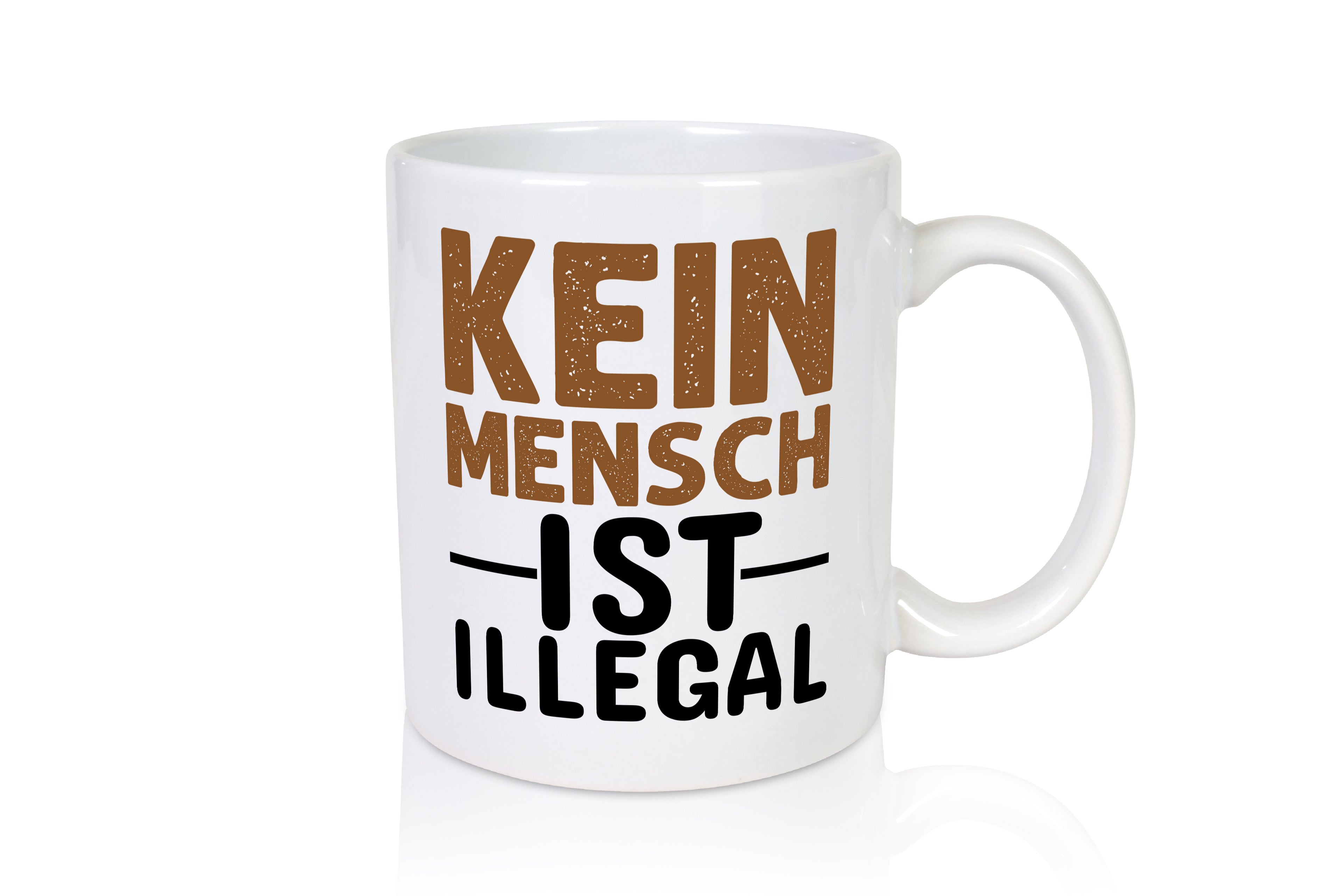 Kein Mensch ist illegal | Spruch | Gleichberechtigung - Tasse Weiß - Kaffeetasse / Geschenk / Familie