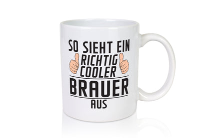 Richtig Cooler Brauer | Bier Brauer | Brauerei - Tasse Weiß - Kaffeetasse / Geschenk / Familie