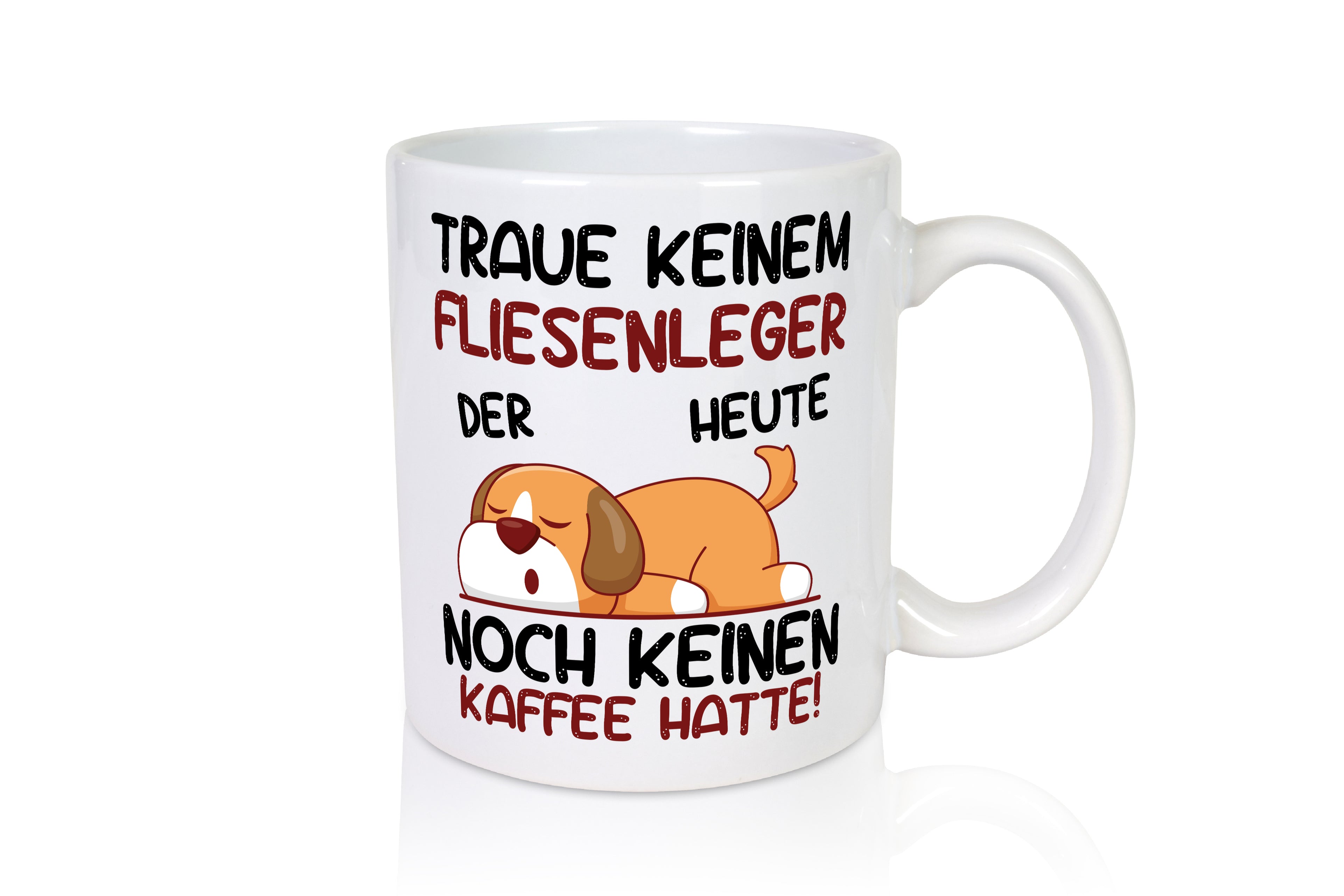 Traue keinem Fliesenleger | Fliesenlegen | Bau - Tasse Weiß - Kaffeetasse / Geschenk / Familie