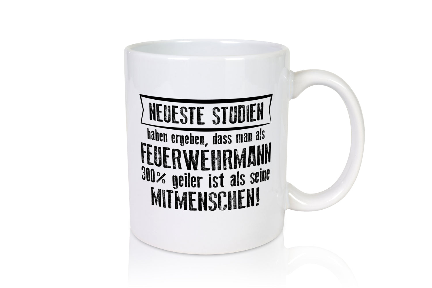 Neuste Studien: Feuerwehrmann | Feuerwehr - Tasse Weiß - Kaffeetasse / Geschenk / Familie