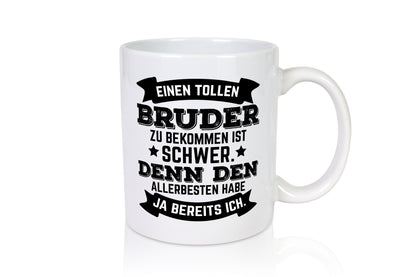 Allerbester Bruder | Geschwister Tasse | schöner Spruch - Tasse Weiß - Kaffeetasse / Geschenk / Familie