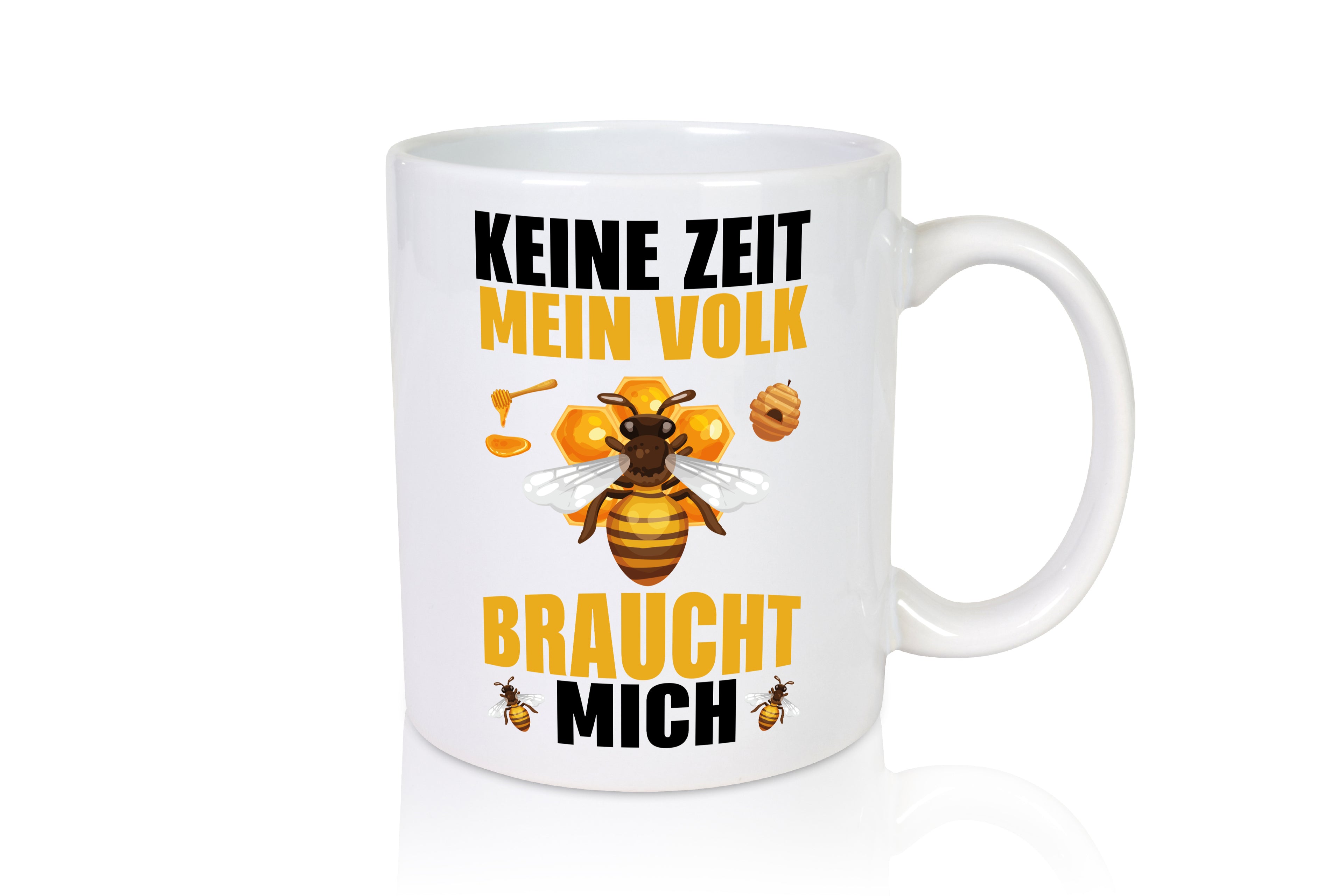 Mein Volk braucht mich Bienen - Tasse Weiß - Kaffeetasse / Geschenk / Familie