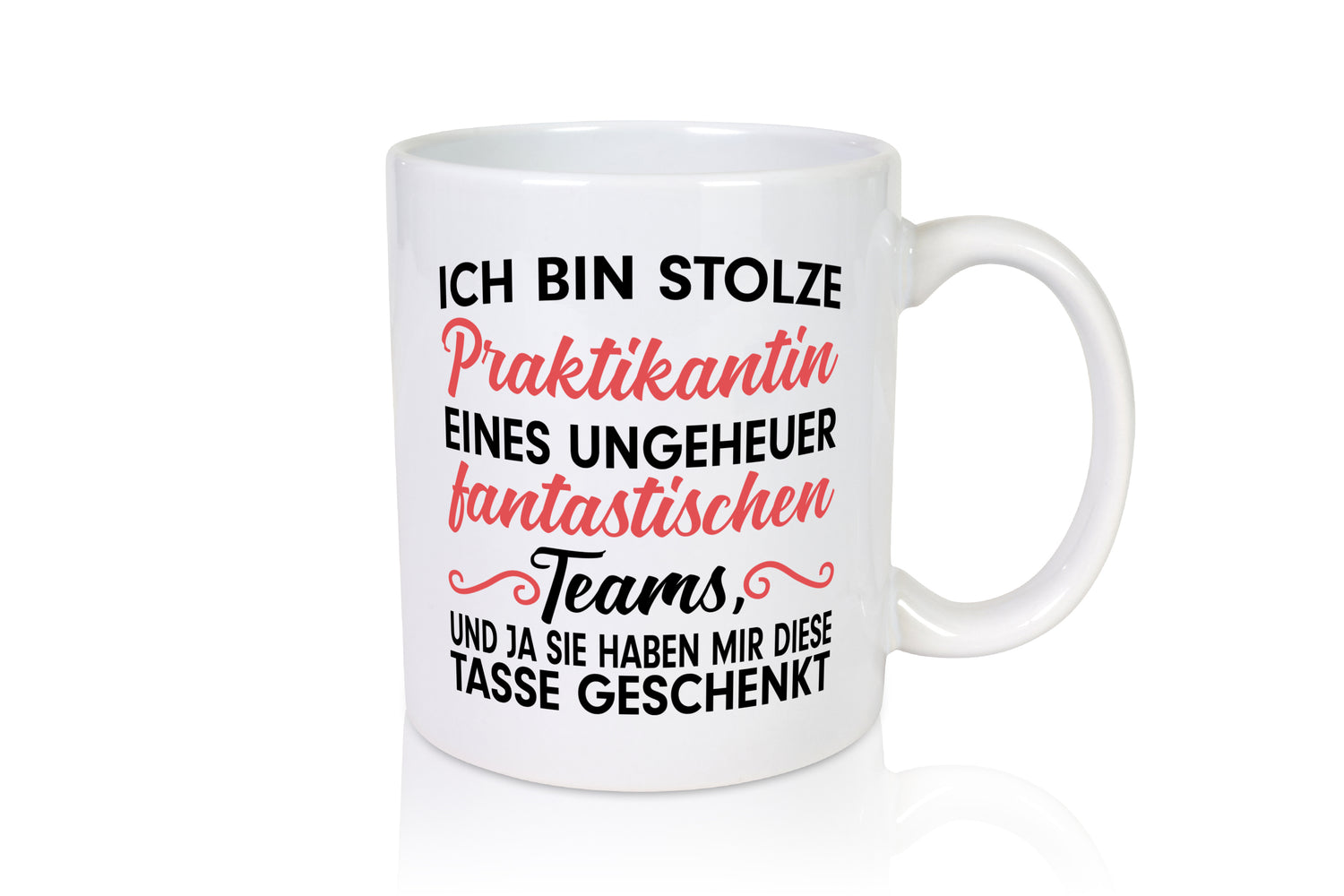 Stolze Praktikantin | Arbeitswelt Tasse | Praktikum - Tasse Weiß - Kaffeetasse / Geschenk / Familie