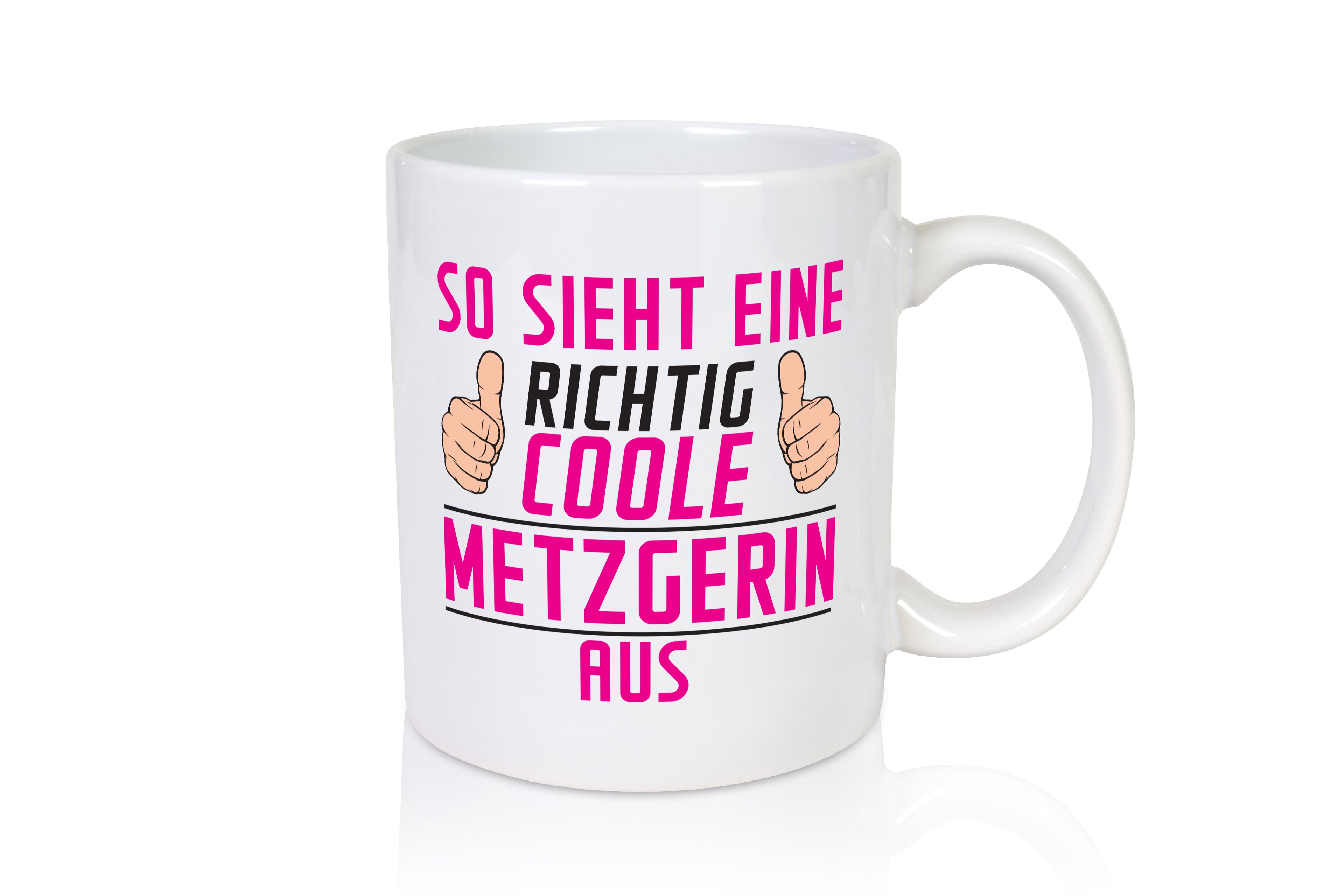 Richtig Coole Metzgerin | Fleischerin - Tasse Weiß - Kaffeetasse / Geschenk / Familie