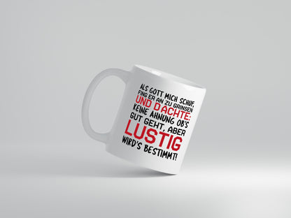 Als Gott mich Schuf - Tasse Weiß - Kaffeetasse / Geschenk / Familie