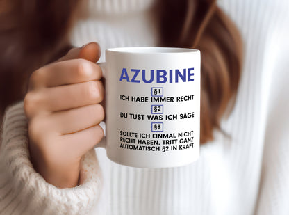 Ich habe immer Recht Azubine | Ausbildung | Lehre | Lehrling - Tasse Weiß - Kaffeetasse / Geschenk / Familie