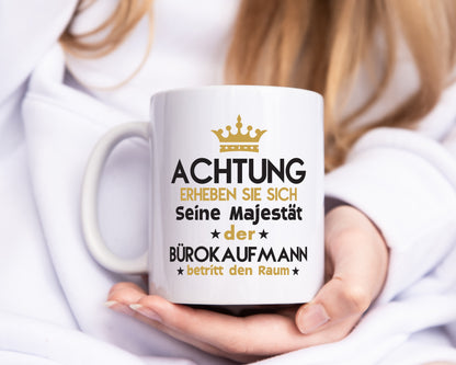 Seine Majestät Bürokaufmann | Kaufmann - Tasse Weiß - Kaffeetasse / Geschenk / Familie