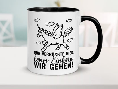 Nur verrückte hier Tasse Weiß - Schwarz - Kaffeetasse / Geschenk / Familie