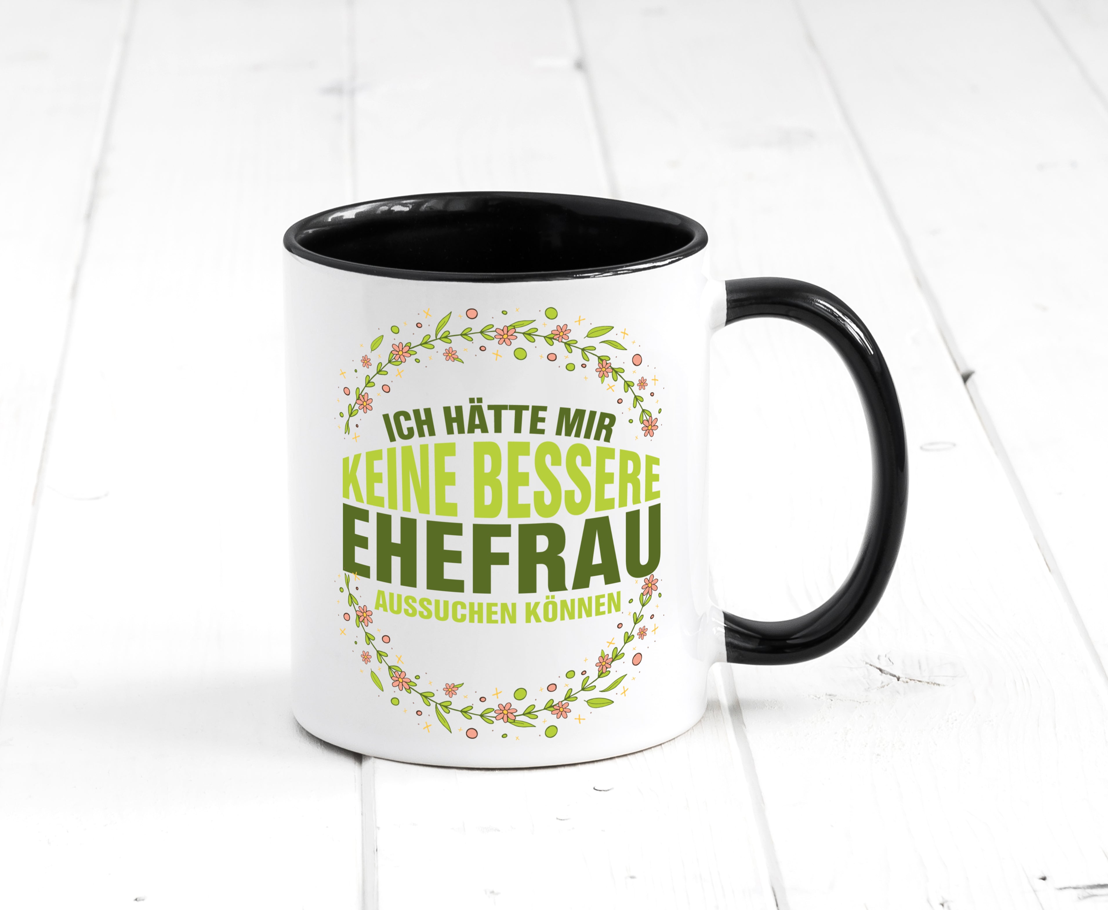 Keine bessere Ehefrau | Beziehung Tasse | Hochzeitstag Tasse Weiß - Schwarz - Kaffeetasse / Geschenk / Familie