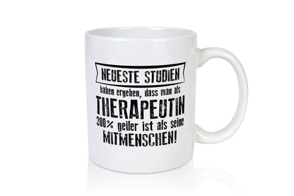 Neuste Studien: Therapeutin | Psychotherapie | Therapie - Tasse Weiß - Kaffeetasse / Geschenk / Familie