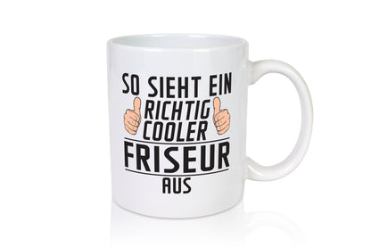 Richtig Cooler Friseur | Frisör - Tasse Weiß - Kaffeetasse / Geschenk / Familie