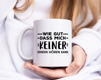 Denken Hören | Gedanken Tasse | lustiger Spruch - Tasse Weiß - Kaffeetasse / Geschenk / Familie