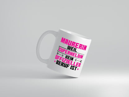 Superheldin Maurerin - Tasse Weiß - Kaffeetasse / Geschenk / Familie