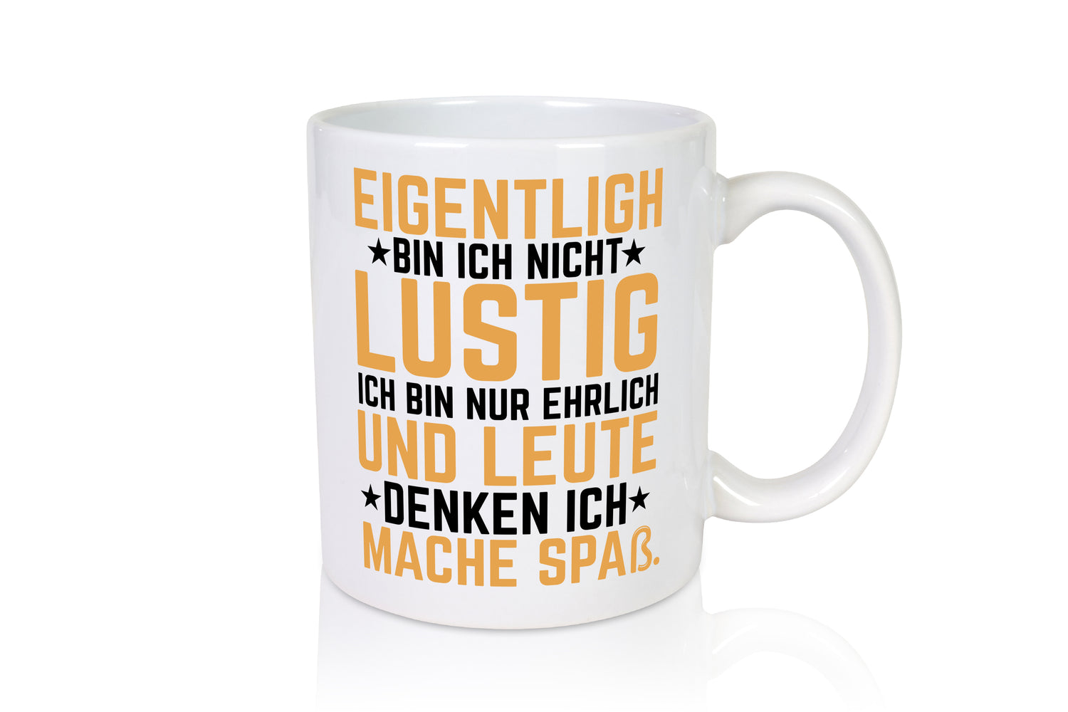 Ich bin ehrlich - Tasse Weiß - Kaffeetasse / Geschenk / Familie