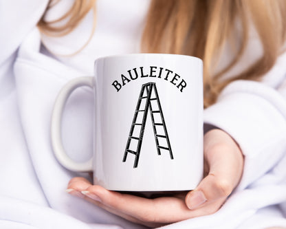 Bauleiter - Baustelle - Leiter Wortspiel - Tasse Weiß - Kaffeetasse / Geschenk / Familie