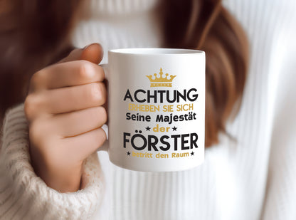 Seine Majestät Förster | Forst Arbeit - Tasse Weiß - Kaffeetasse / Geschenk / Familie