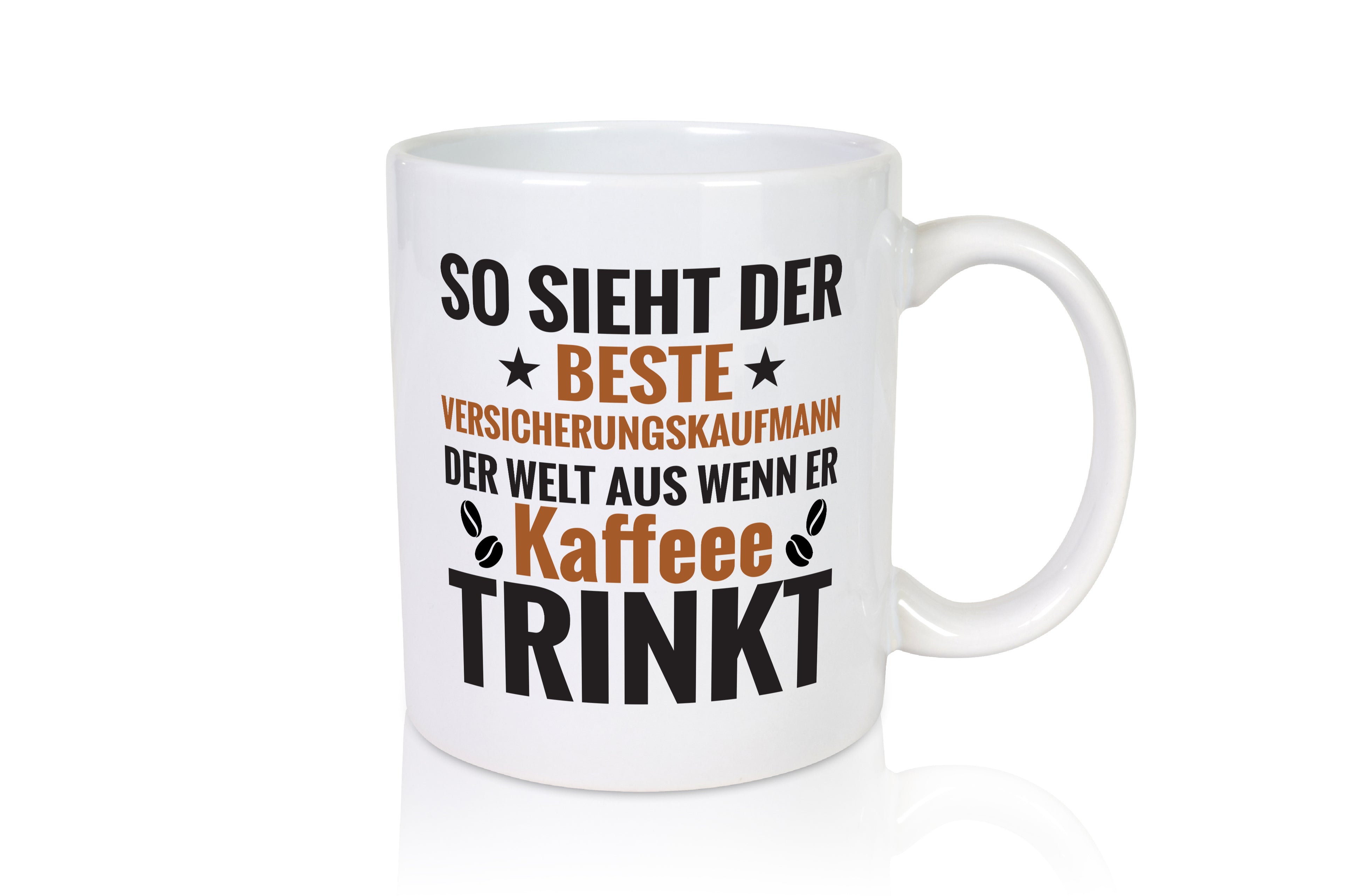 Kaffee Trink: Versicherungskaufmann | Kaufmann - Tasse Weiß - Kaffeetasse / Geschenk / Familie