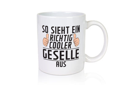 Richtig Cooler Geselle | Handwerker - Tasse Weiß - Kaffeetasse / Geschenk / Familie